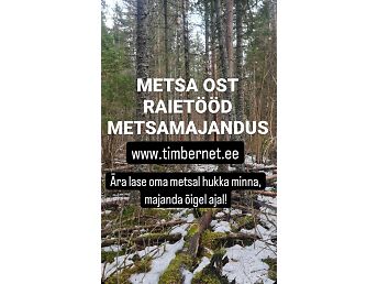 METSA OST / RAIETÖÖD / METSAMAJANDUS