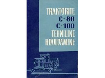 TRAKTORITE C-80 JA C-100 TEHNILINE HOOLDAMINE