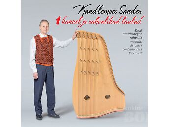 KANDLEMEES SANDER CD "1 KANNEL JA RAHVALIKUD LAULUD"