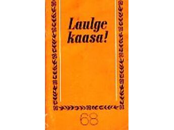 LAULGE KAASA! 68