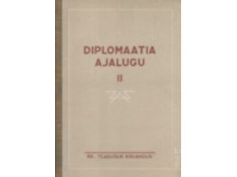 DIPLOMAATIA AJALUGU II. DIPLOMAATIA UUSAJAL (1872.-1919. A.)