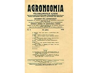 AGRONOOMIA 1936/4. PÕLLUMAJANDUSLIK AJAKIRI. ZEITSCHRIFT FÜR LANDWIRTSCHAFT. ESTONIAN JOURNAL OF AGRICULTURAL SCIENCE