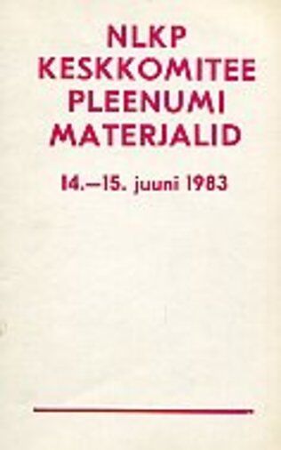 NLKP KESKKOMITEE PLEENUMI MATERJALID. 14.-15. JUUNI 1983