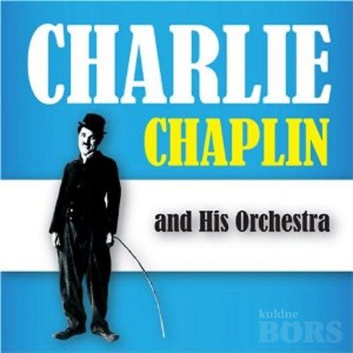 CHARLIE CHAPLIN AND HIS ORCHESTRA: 1